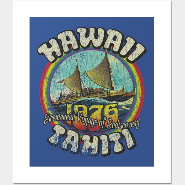 Hawaii to Tahiti Bicentennial Voyage of Rediscovery 1976 Wall Art by JCD666